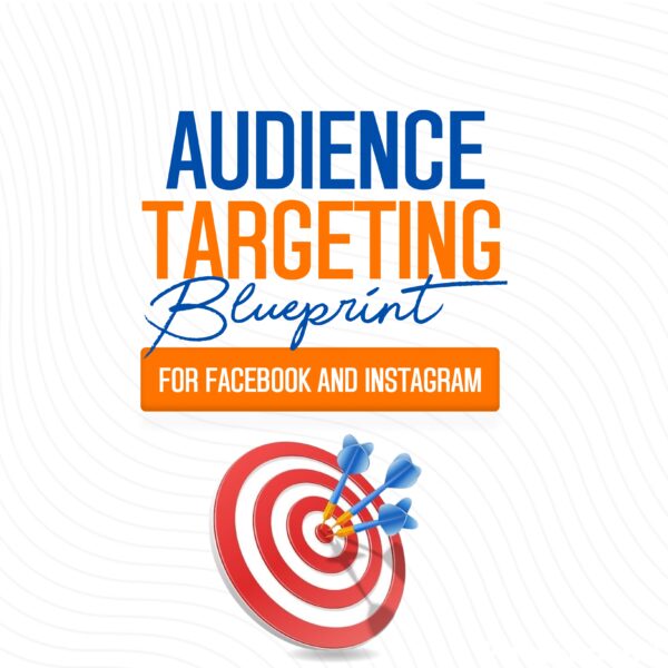 Audience Targeting Blueprint (Facebook/Instagram)